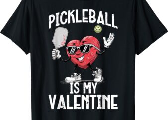 Pickleball Is My Valentine Heart Funny Valentines Day T-Shirt