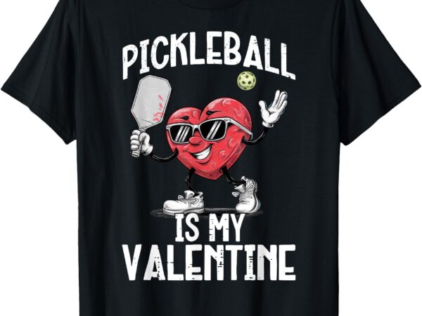 Pickleball is my valentine heart funny valentines day t-shirt