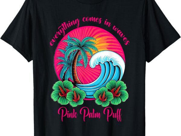 Pink palm puff design for women pink palm puff t-shirt