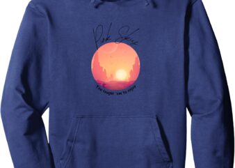 Pink Skies You Taught ‘Em To Enjoy Pullover Hoodie