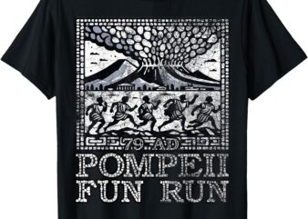 Pompeii Fun Run, Geography Volcanologist Volcanology History T-Shirt