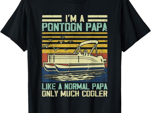 Pontoon boat captain dad papa gag pontooning boating lover t-shirt