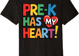 Pre-k Has My Heart Pre-k Teacher Students Valentines Day Premium T-Shirt