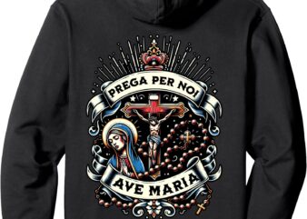 Prega per noi Ave Maria – Per gli italiani che pregano Maria Pullover Hoodie