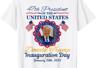 President Donald Trump 47 Inauguration Day 2025 Memorabilia T-Shirt