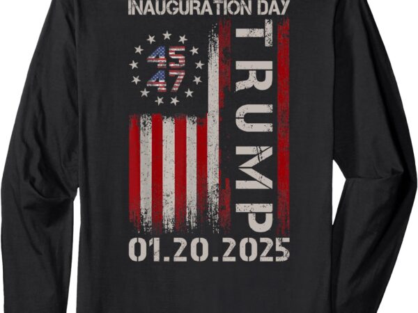 President donald trump inauguration 2025 usa flag (on back) long sleeve t-shirt