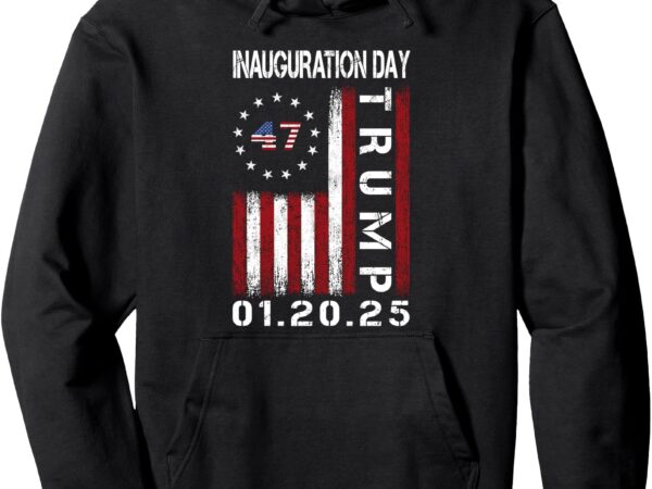 President donald trump inauguration day 2025 memorabilia fla pullover hoodie t shirt illustration