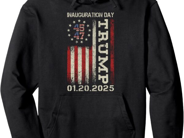 President donald trump inauguration day 2025 usa flag pullover hoodie t shirt illustration