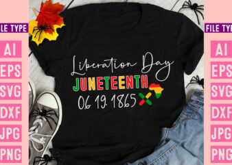 Liberation Day Juneteenth 06.19.1865, Black History Month SVG, Black History Month SVG Bundle, Black History Shirt Design, Black History is