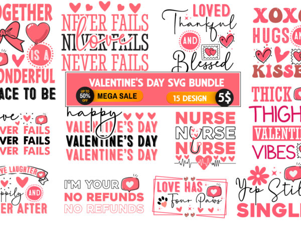 Valentine’s day t-shirt design,valentine’s day svg bundle, valentines t-shirt design bundle,happy valentine’s day svg bundle, valentine’s