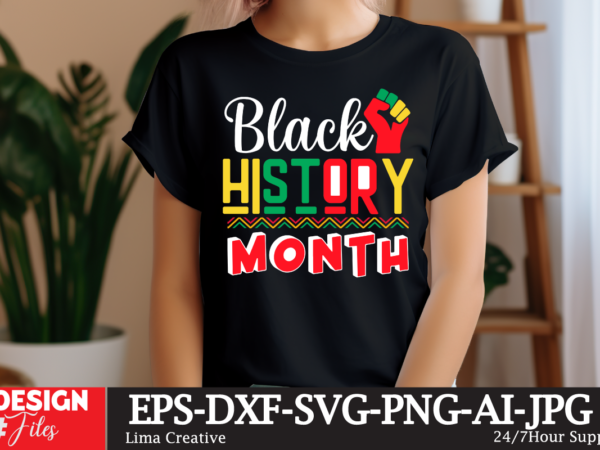 Black history month t-shirt design, black history svg, juneteenth svg , black history month svg, african american svg, black women svg, bl