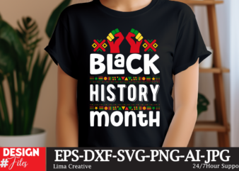 Black History Month T-shirt Design, Black History Svg, Juneteenth SVG , Black History Month Svg, African American Svg, Black Women Svg, Bla