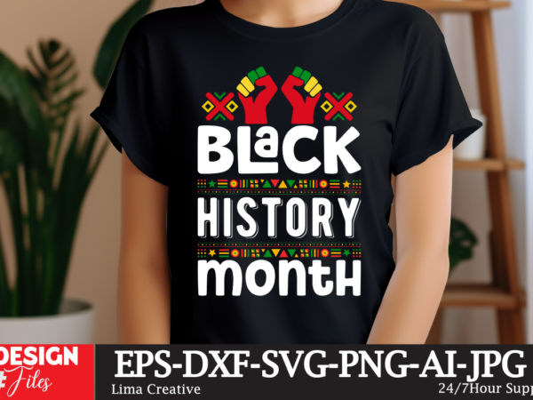 Black history month t-shirt design, black history svg, juneteenth svg , black history month svg, african american svg, black women svg, bla