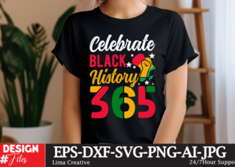 Celebrate Black History T-shirt Design, Black History Svg, Juneteenth SVG , Black History Month Svg, African American Svg, Black Women Svg,