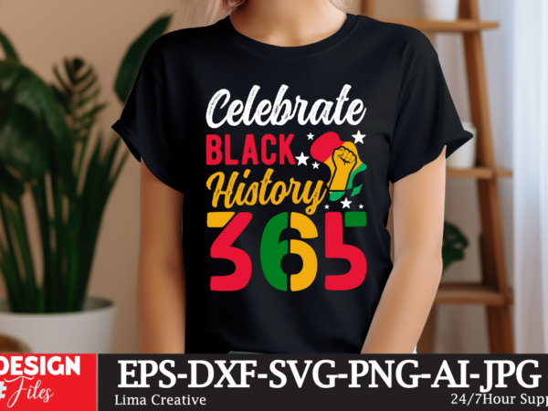 Celebrate black history t-shirt design, black history svg, juneteenth svg , black history month svg, african american svg, black women svg,