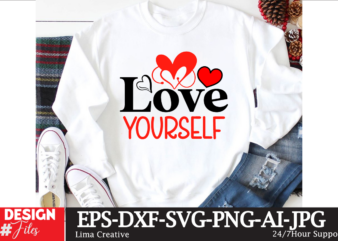 Love Yourself T-shirt Design, Valentines svg bundle, Valentines Day Svg, Happy valentine svg, Love Svg, Heart svg, Love day svg, Cupid svg,