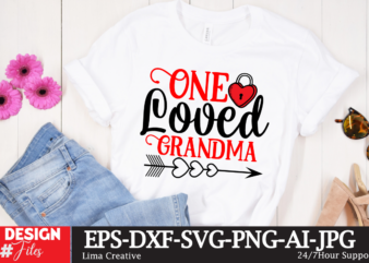 One Loved Grandma T-shirt Design, Valentines svg bundle, Valentines Day Svg, Happy valentine svg, Love Svg, Heart svg, Love day svg, Cupid s