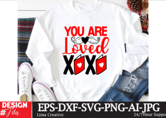 You Are Loved Xoxo T-shirt Design, Valentine’s Day SVG Bundle, Valentine Day Svg, Valentine Design for Shirts, Valentine Svg, Valentine Cut