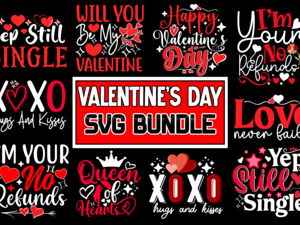 Valentine’s day svg design bundle, valentine’s day svg bundle, valentine day svg, valentine design for shirts, valentine svg, valentine cut