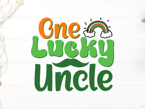 One lucky uncle svg cut file, happy st patrick’s day svg, st patrick svg, st patricks day svg, st patrick’s day svg, st patricks svg, shamro t shirt design online