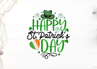 Happy St.Patrick’s Day T-shirt Design, Happy St Patrick’s Day svg, St Patrick SVG, St Patricks Day SVG, St Patrick’s Day Svg, St Patricks Sv