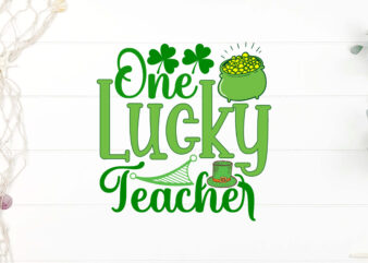 One Lucky Teacher SVG Cut File, Happy St Patrick’s Day svg, St Patrick SVG, St Patricks Day SVG, St Patrick’s Day Svg, St Patricks Svg, Sham