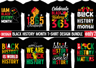 Black History Month T-shirt Design BUndle, Black History Month Svg, African American Svg, I am Black History, Black Women Svg, Juneteenth Sv