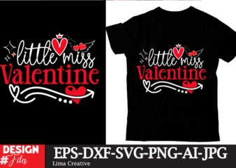 Little Miss Valentine T-shirt Design, Be My Valentine Svg, Valentine Svg, Valentine’s Day Svg, Valentine Shirt Svg, Layered Be My Valentine