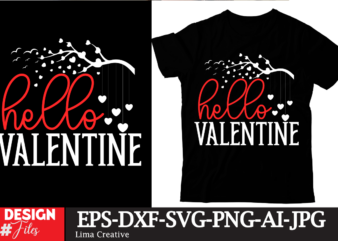 Hello Valentine T-shirt Design, Be My Valentine Svg, Valentine Svg, Valentine’s Day Svg, Valentine Shirt Svg, Layered Be My Valentine Svg,