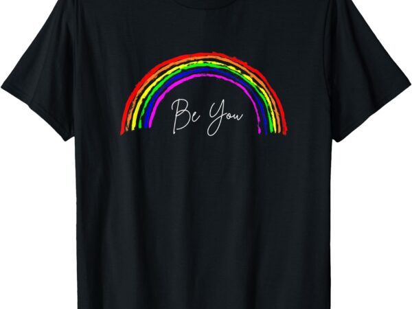 Pride grunge rainbow be you quote t-shirt