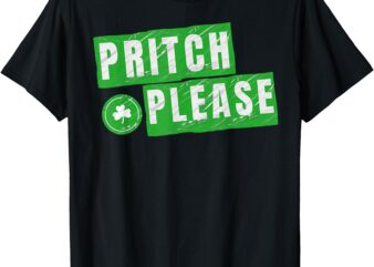 Pritch Please T-Shirt