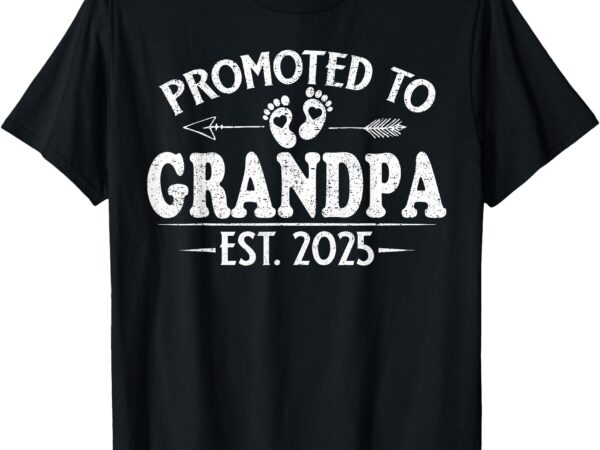 Promoted to grandpa 2025 grandpa est 2025 soon to be grandpa t-shirt