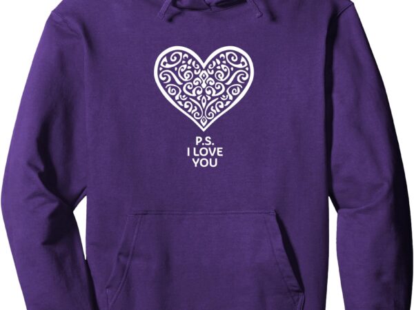 Ps i love you day purple pullover hoodie t shirt illustration