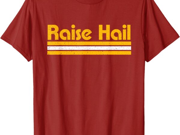 Raise hail vintage retro styles washington t-shirt