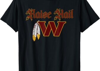 Raise Hail W Feather Washington Feather T-Shirt