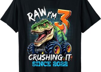 Rawr I’m 3 Crushing It Since 2022 Monster Truck Dinosaur T-Shirt