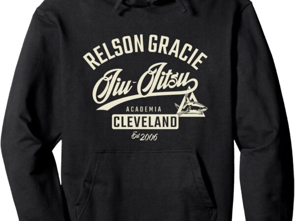 Relson gracie cleveland jiu-jitsu pullover hoodie t shirt design online