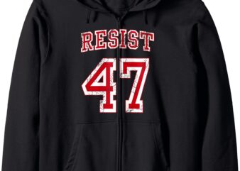 Resist 47 Anti-Trump Political Humor Zip Hoodie