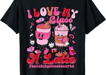 Retro I Love My Class A Latte Valentines Day Teacher T-Shirt