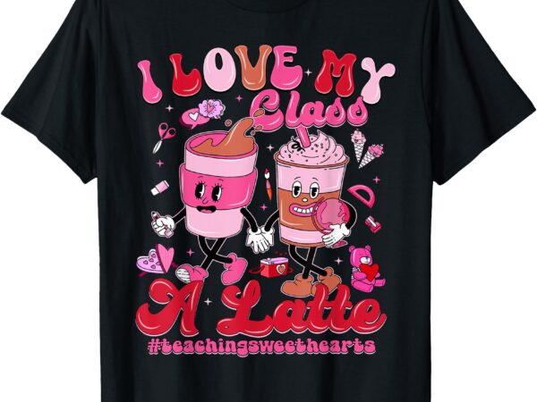 Retro i love my class a latte valentines day teacher t-shirt