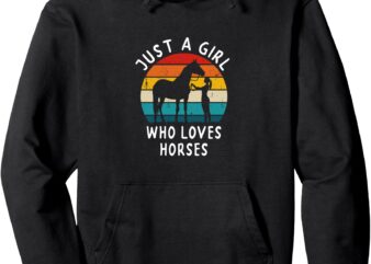 Retro Just A Girl Who Loves Horses – Girls Pullover Hoodie