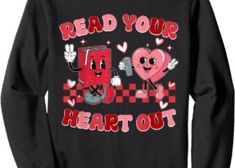 Retro Read Your Heart Out Valentine’s Day Teacher Bookish Sweatshirt