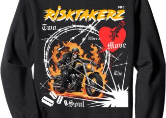 Risktakers DBC Two Wheels Move The Soul Sweatshirt