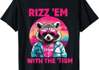 Rizz Em With The Tism Retro Vintage Raccoon Funny Meme T-Shirt