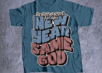 NEW YEAR SAME GOD bible verse t shirt typography for sweatshirt, religious Hoodie or Christian