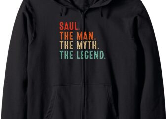 SAUL The Man The Myth The Legend Shirt Gifts for SAUL Zip Hoodie