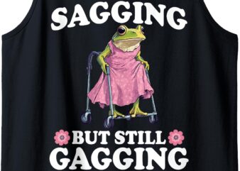 Sagging But Still Gagging Funny Frog Meme Tank Top