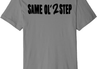 Same Ol’ 2Step Official Logo T Premium T-Shirt