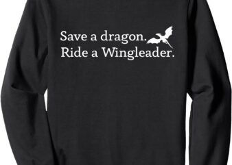 Save A Dragon Ride A Wingleader, Vintage Dragon Lover Sweatshirt