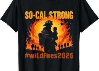 SoCal Strong Wildfire 2025 Pray for LA California Costume T-Shirt